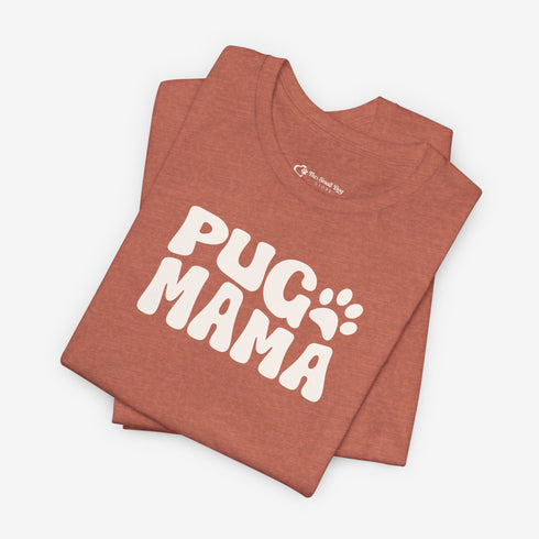 Pug Mom Tee -  Pug T- Shirt for Women